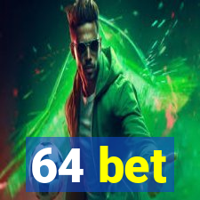 64 bet